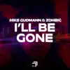 Stream & download I'll Be Gone - Single