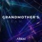 Grandmother's Dream - ARKAI lyrics