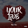 Your Love - Single