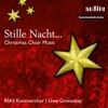 Stille Nacht... Weihnachtliche Chormusik