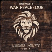 War, Peace & Dub (Kudos LoKey Remix) artwork