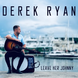 Derek Ryan - Leave Her Johnny - 排舞 音樂
