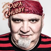 Popa Chubby - Why You Wanna Make War - English Version