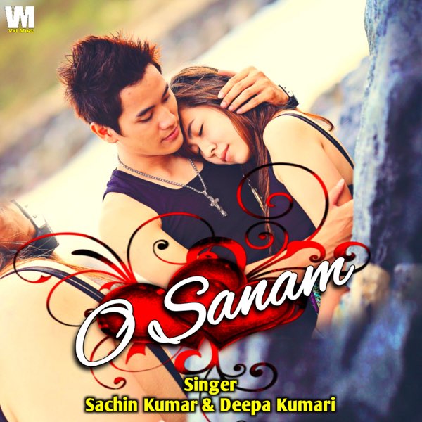 O Sanam - Single by Sachin Kumar & Deepa Kumari on Apple Music