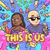 This Is Us (feat. IAMEGYPT) - Single album lyrics, reviews, download