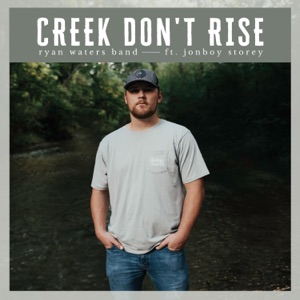 Ryan Waters Band - Creek Don't Rise (feat. Jonboy Storey) - Line Dance Choreograf/in