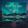 Ocean and Piano to Sleep album lyrics, reviews, download