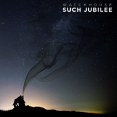 Such Jubilee - Watchhouse
