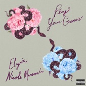 Elyrix, Nicole Musoni - Play Your Games (feat. Nicole Musoni)