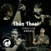 Thần Thoại (feat. Thái Khang) [Enless Love] - Cổ Thiền Âm