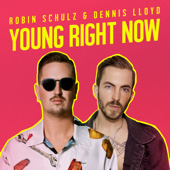 Young Right Now - Robin Schulz &amp; Dennis Lloyd Cover Art