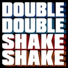 Double Double Shake Shake - EP