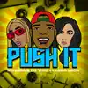 Push It (feat. Lena Leon) - Single album lyrics, reviews, download