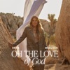 Oh the Love of God - Single