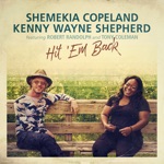 Shemekia Copeland & Kenny Wayne Shepherd - Hit 'em Back (feat. Robert Randolph & Tony Coleman)