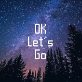 OK Let's Go (Tik Tok version) artwork