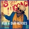 Rub a Dub Heros - Supa Bassie lyrics