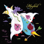 Maybird - Don't Keep Me Around