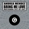 Andrea Mendez - Bring Me Love (Club Edit)