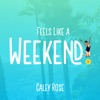 Feels Like a Weekend - Single