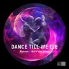 Dance Till We Die - Single