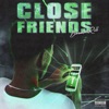 Close Friends - Single