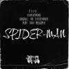 SPIDER-MAN (feat. KOUROKUMURA, RANDALL the ENTERTAINER & BOBO THUH BREADBOY) - Single album lyrics, reviews, download