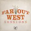 Stream & download Far Out West Sessions