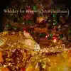 Whiskey for Everyone (This Christmas) - Single album lyrics, reviews, download