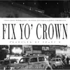 Fix Yo' Crown (feat. Allison Victoria & Jared Thompson) [Radio Edit] [Radio Edit] - Single album lyrics, reviews, download