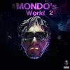 Mondo's World 2 album lyrics, reviews, download