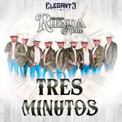 Tres Minutos - Single by Conjunto Rienda Real album reviews, ratings, credits