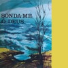 Sonda-Me, Ó Deus