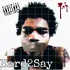 Hard 2 Say - Single album lyrics, reviews, download