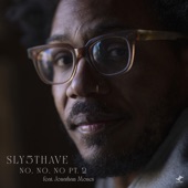 Sly5thAve - No, No, No Pt. 2