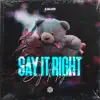 Stream & download Say It Right - Single