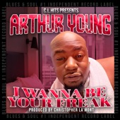 Arthur Young - I Wanna Be Your Freak