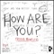 How Are You? (ROSIE Rewrite) - Dylan Brady & Rosie lyrics