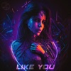 Like You - Single