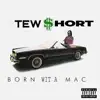 Tew $Hort - Single album lyrics, reviews, download