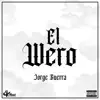 El Wero - Single album lyrics, reviews, download