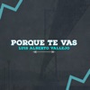 Porque Te Vas