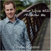 Your Love Will Follow Me - Single