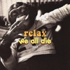 Relax we all die EP