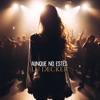 Aunque no estés - Single