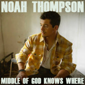Middle of God Knows Where - EP - Noah Thompson song art
