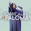 Sobre Alas De Paloma (En Vivo) - Single