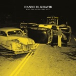 Hanni El Khatib - Will the Guns Come Out