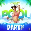 Pool Party (feat. O'RIIAN) - Single album lyrics, reviews, download