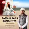 Satgur Paas Benantiya - Single album lyrics, reviews, download